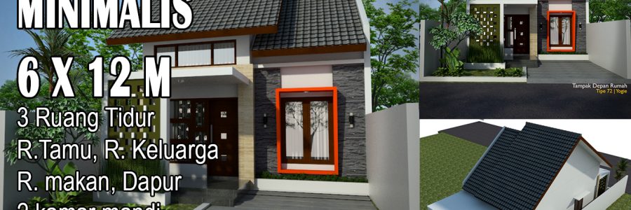 PROJECT 3 DESAIN RUMAH MINIMALIS 6X12 M 1 LANTAI